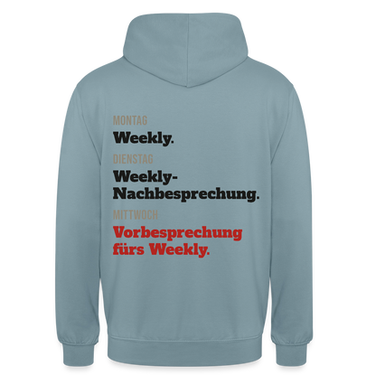 "Montag Weekly. Dienstag Weekly-Nachbesprechung. Mittwoch Vorbesprechung fürs Weekly." Motiv-Hoodie unisex, Farbe Nebelblau