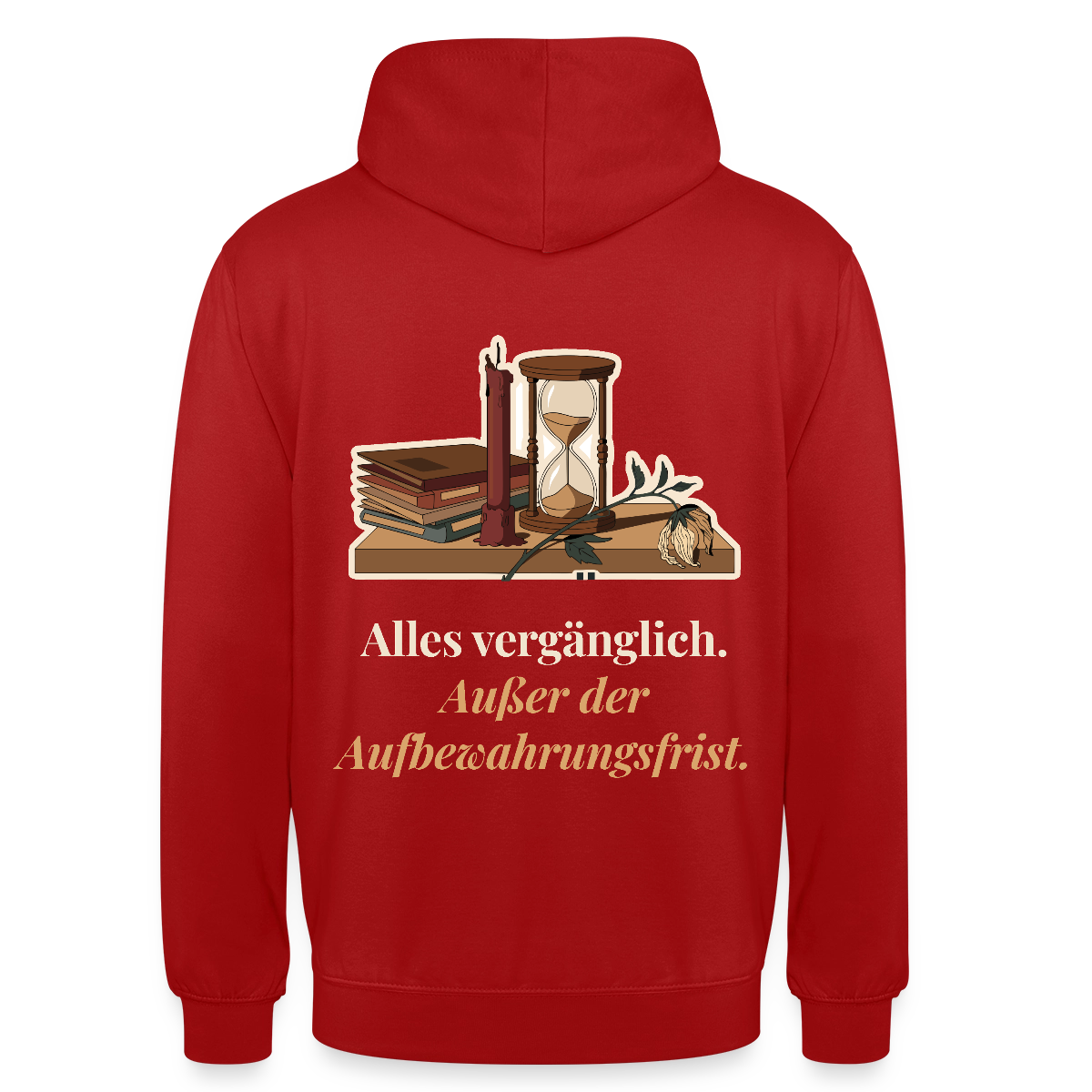 "Alles vergänglich. Außer der Aufbewahrungsfrist." Motiv-Hoodie unisex, Farbe Rot