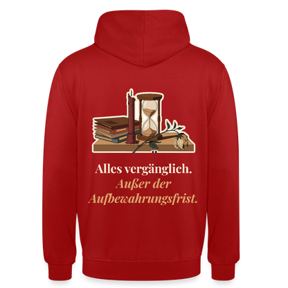 "Alles vergänglich. Außer der Aufbewahrungsfrist." Motiv-Hoodie unisex, Farbe Rot
