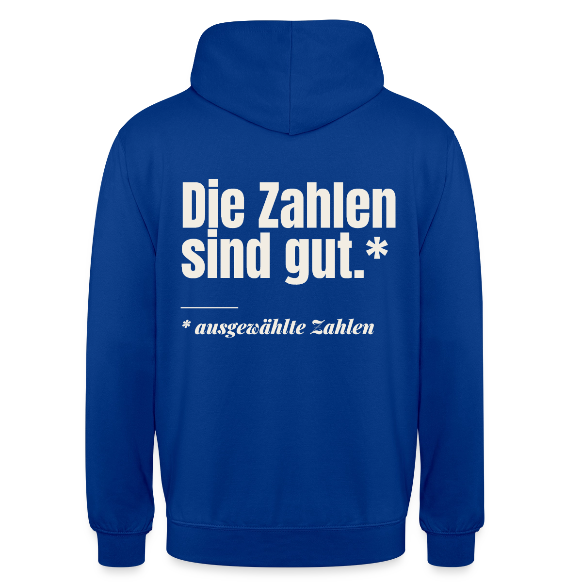Die Zahlen sind gut. Ausgewählte Zahlen. Motiv-Hoodie unisex, Farbe Royalblau