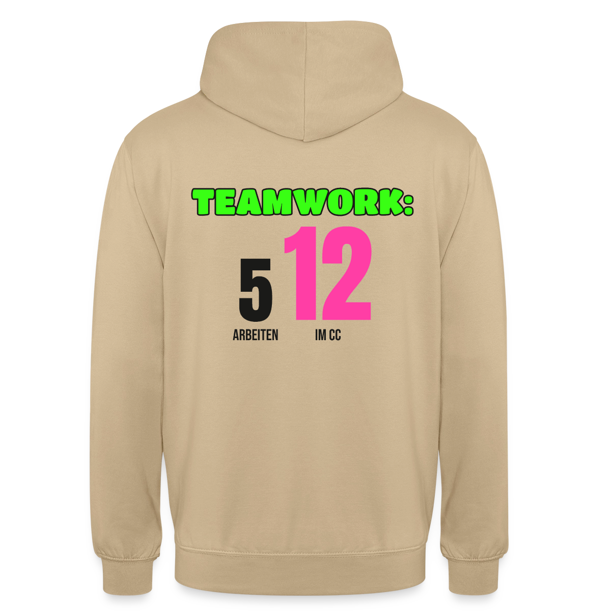 "Teamwork: 5 arbeiten, 12 im CC" Motiv-Hoodie unisex, Farbe Beige