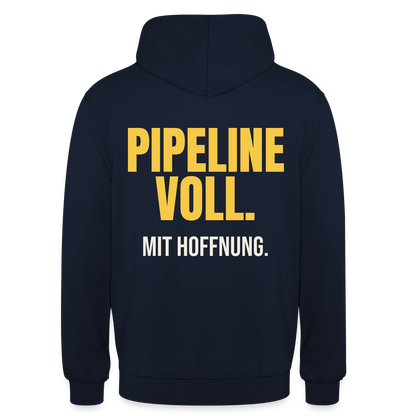 Pipeline voll. Mit Hoffnung. Motiv-Hoodie unisex, Farbe Navy