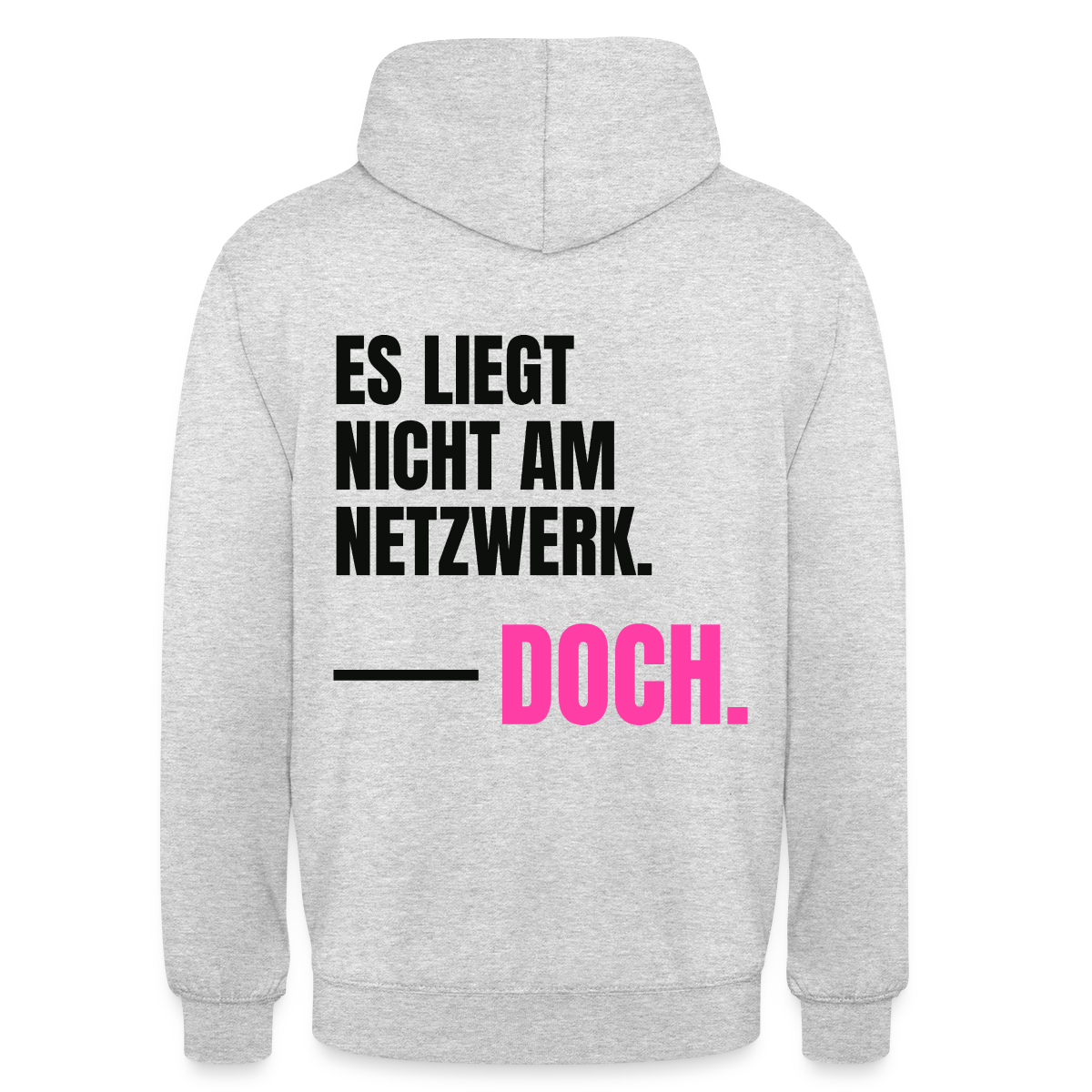Es liegt nicht am Netzwerk. Doch. Motiv-Hoodie unisex, Farbe Hellgrau meliert