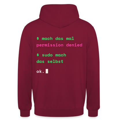 Mach das mal. Permission denied. Sudo mach das selbst. Motiv-Hoodie unisex, Farbe Bordeaux