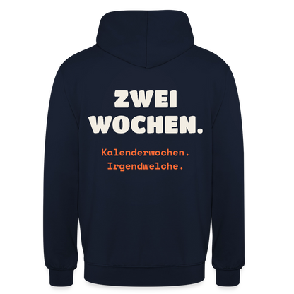 "Zwei Wochen. Kalenderwochen. Irgendwelche." Motiv-Hoodie unisex, Farbe Navy