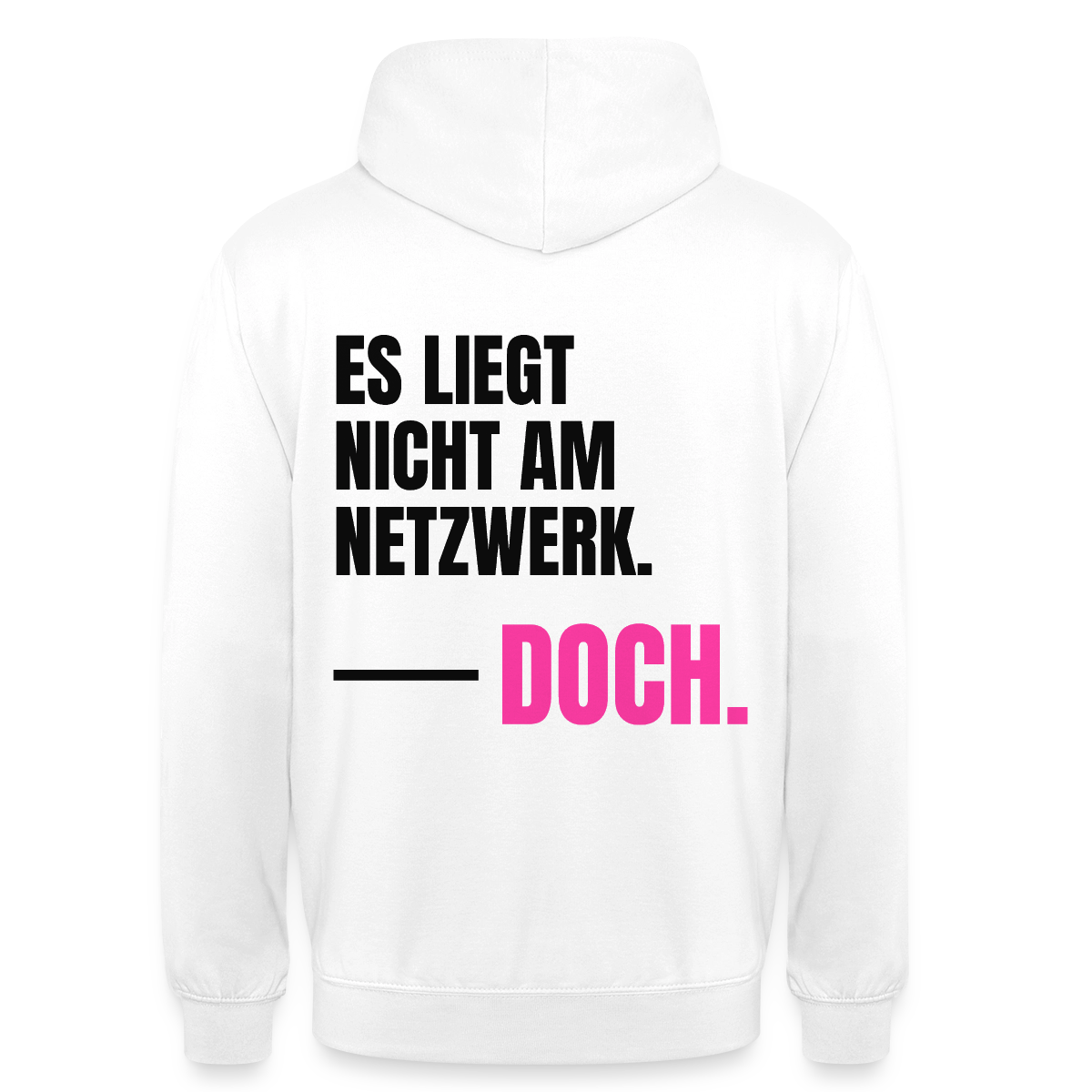 Es liegt nicht am Netzwerk. Doch. Motiv-Hoodie unisex, Farbe Weiß
