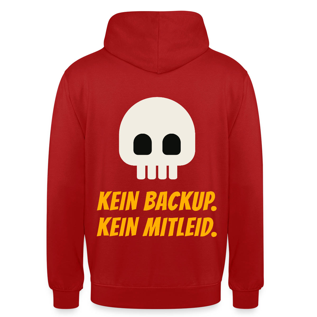 Kein Backup. Kein Mitleid. Motiv-Hoodie unisex, Farbe Rot