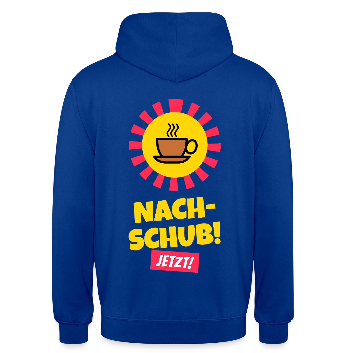 "Nachschub! Jetzt!" Motiv-Hoodie unisex, Farbe Royalblau