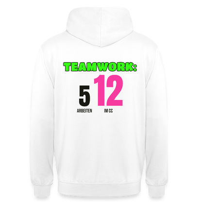 "Teamwork: 5 arbeiten, 12 im CC" Motiv-Hoodie unisex, Farbe Weiß