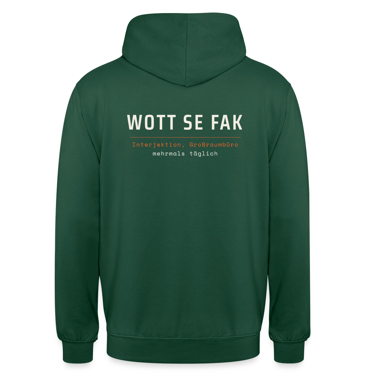 Wott se fak. Wörterbuch-Motiv Motiv-Hoodie unisex, Farbe Flaschengrün
