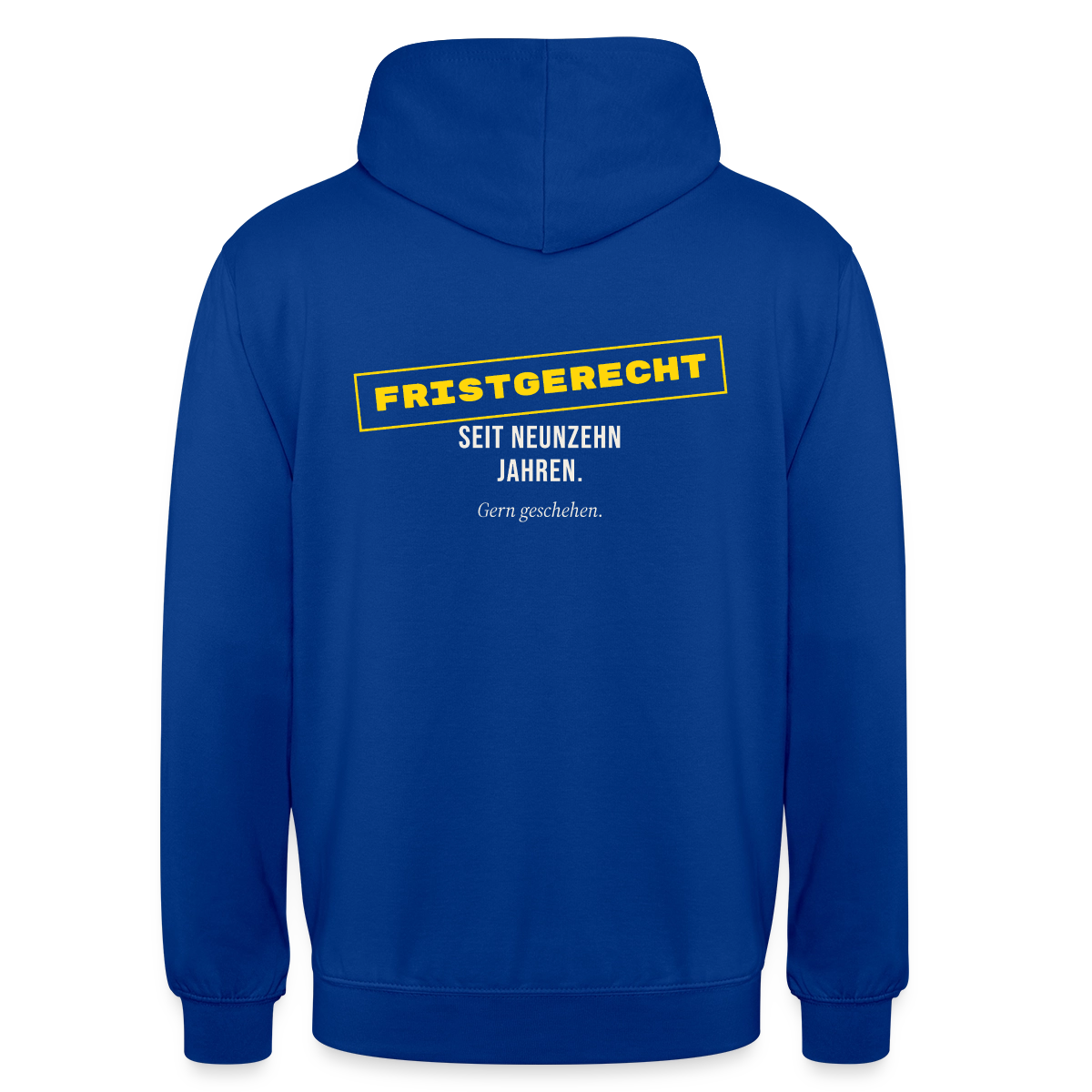 "Fristgerecht seit neunzehn Jahren. Gern geschehen." Motiv-Hoodie unisex, Farbe Royalblau