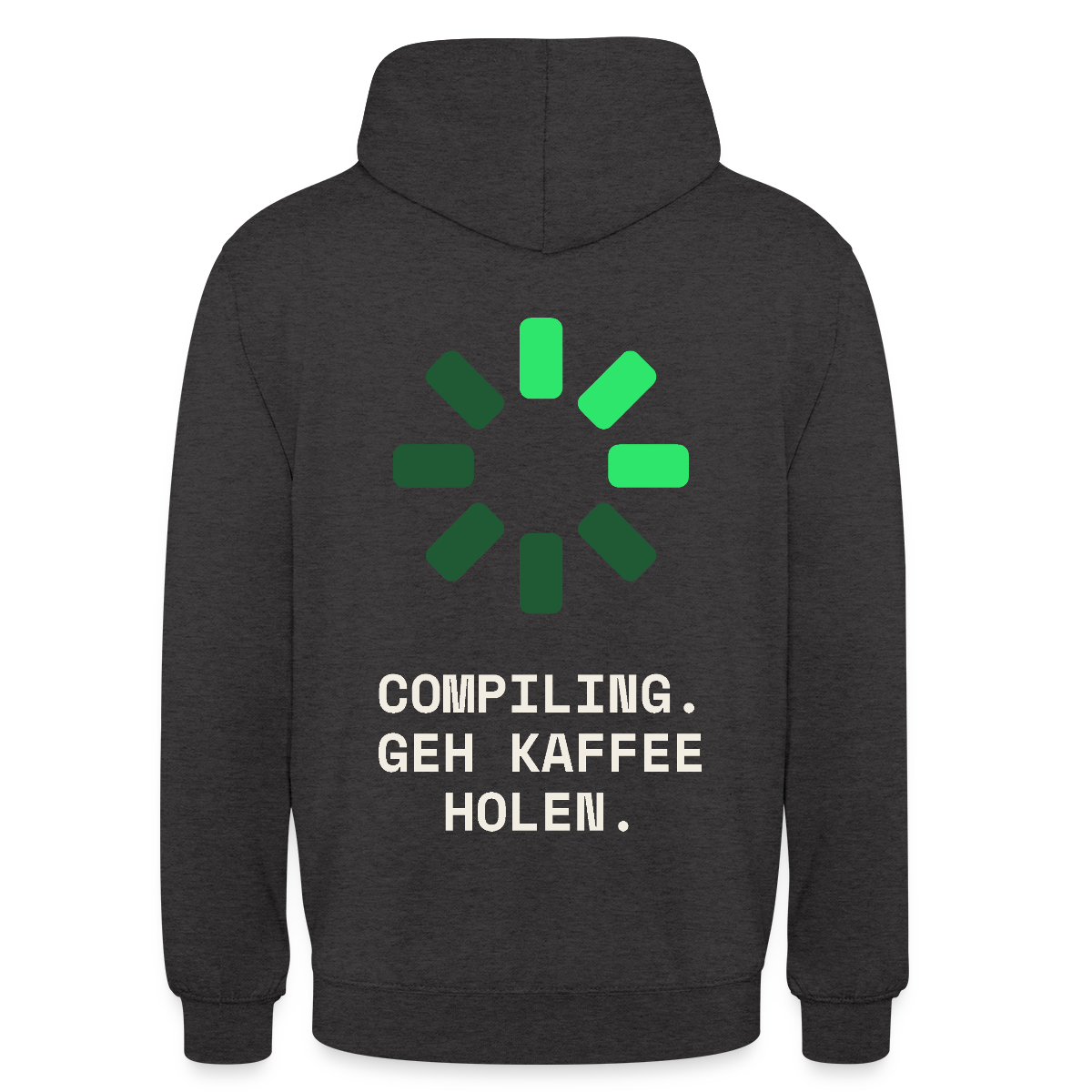Compiling. Geh Kaffee holen. Motiv-Hoodie unisex, Farbe Anthrazit