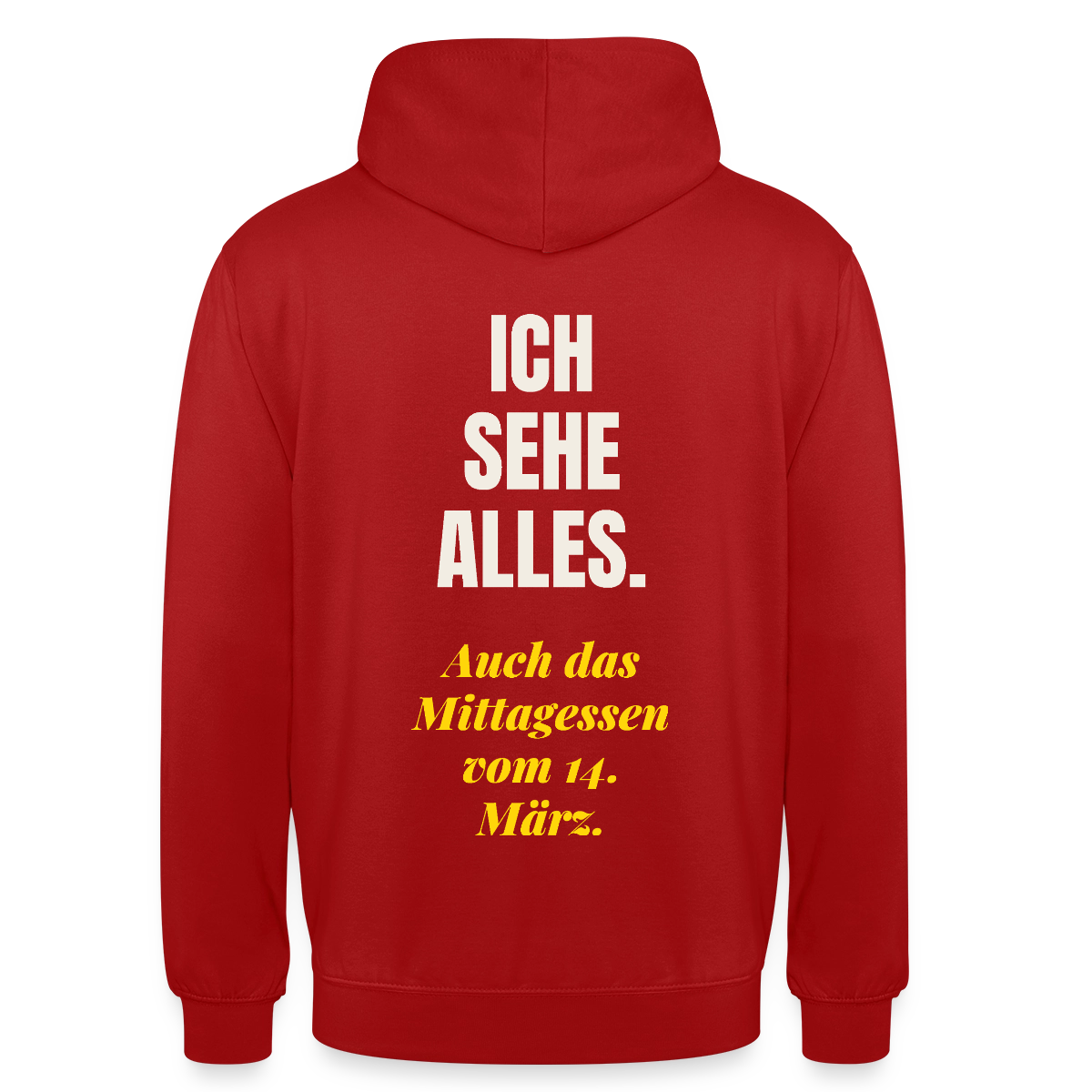 "Ich sehe alles. Auch das Mittagessen vom 14. März." Motiv-Hoodie unisex, Farbe Rot