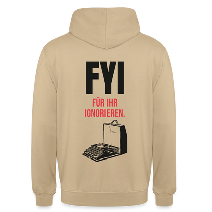 "FYI. Für ihr Ignorieren." Motiv-Hoodie unisex, Farbe Beige