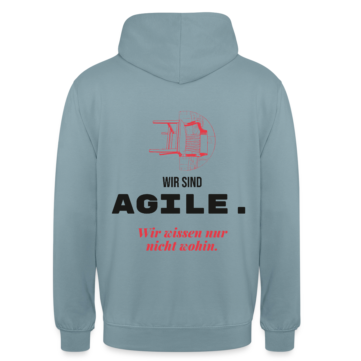 Wir sind agile. Wir wissen nur nicht wohin. Motiv-Hoodie unisex, Farbe Nebelblau