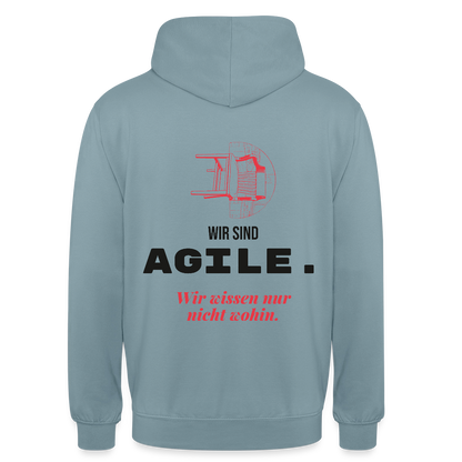 Wir sind agile. Wir wissen nur nicht wohin. Motiv-Hoodie unisex, Farbe Nebelblau