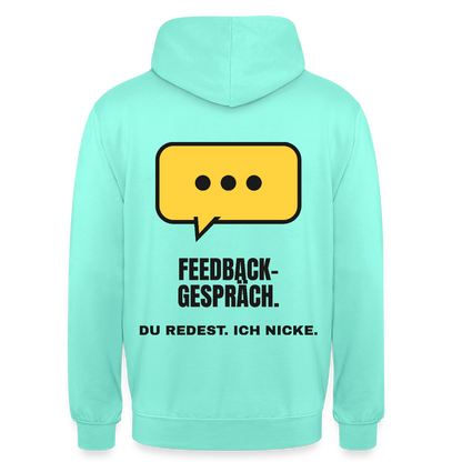 Feedbackgespräch. Du redest. Ich nicke. Motiv-Hoodie unisex, Farbe Mint
