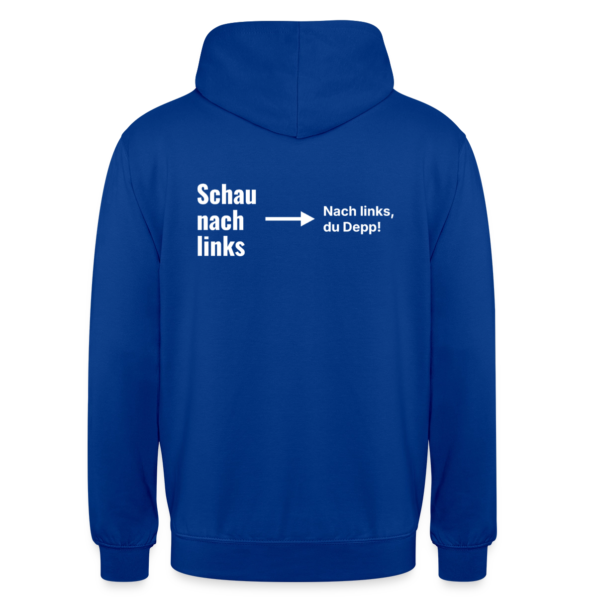 Schau nach links. Typo-Motiv Motiv-Hoodie unisex, Farbe Royalblau