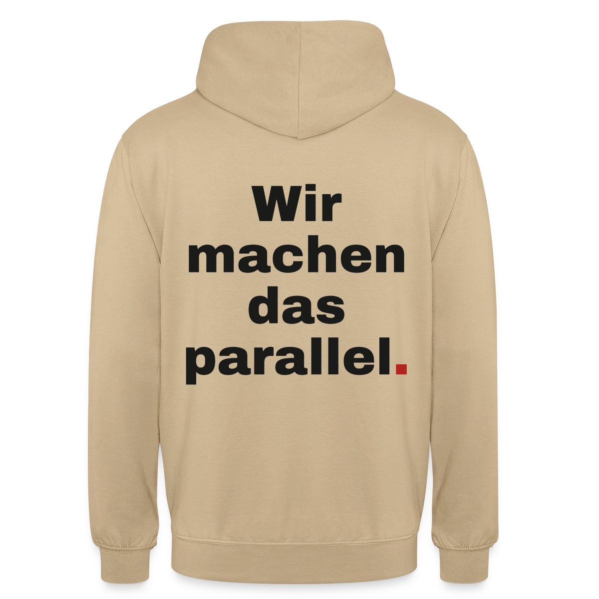 "Wir machen das parallel" Motiv-Hoodie unisex, Farbe Beige