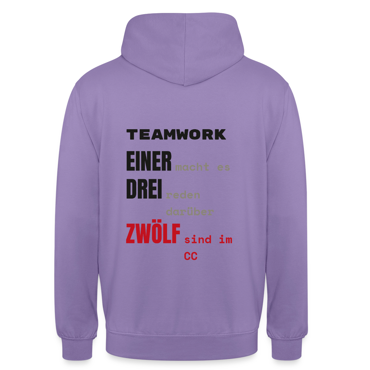 "Teamwork: einer macht es, drei reden darüber, zwölf sind im CC" Motiv-Hoodie unisex, Farbe Lavendel