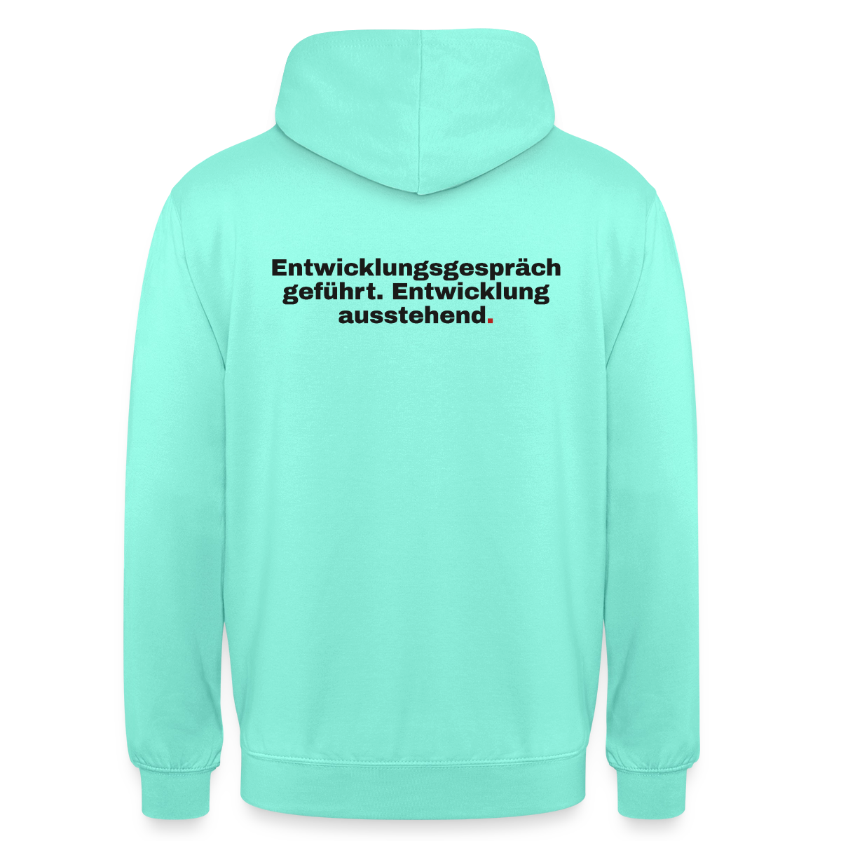 Entwicklungsgespräch geführt. Entwicklung ausstehend. Motiv-Hoodie unisex, Farbe Mint