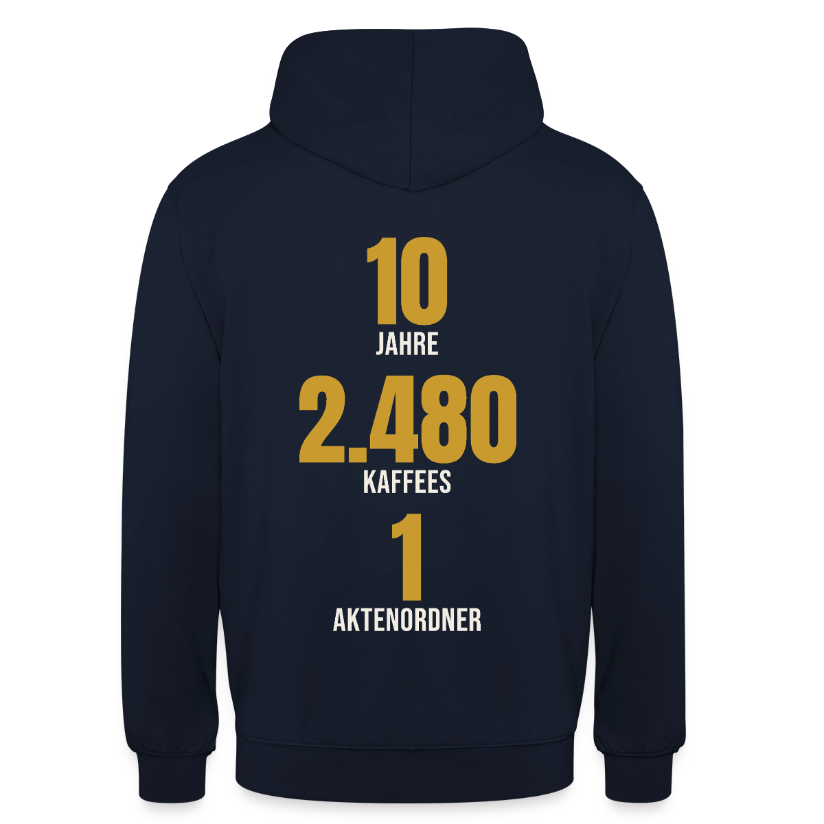 "10 Jahre, 2.480 Kaffees, 1 Aktenordner" Motiv-Hoodie unisex, Farbe Navy
