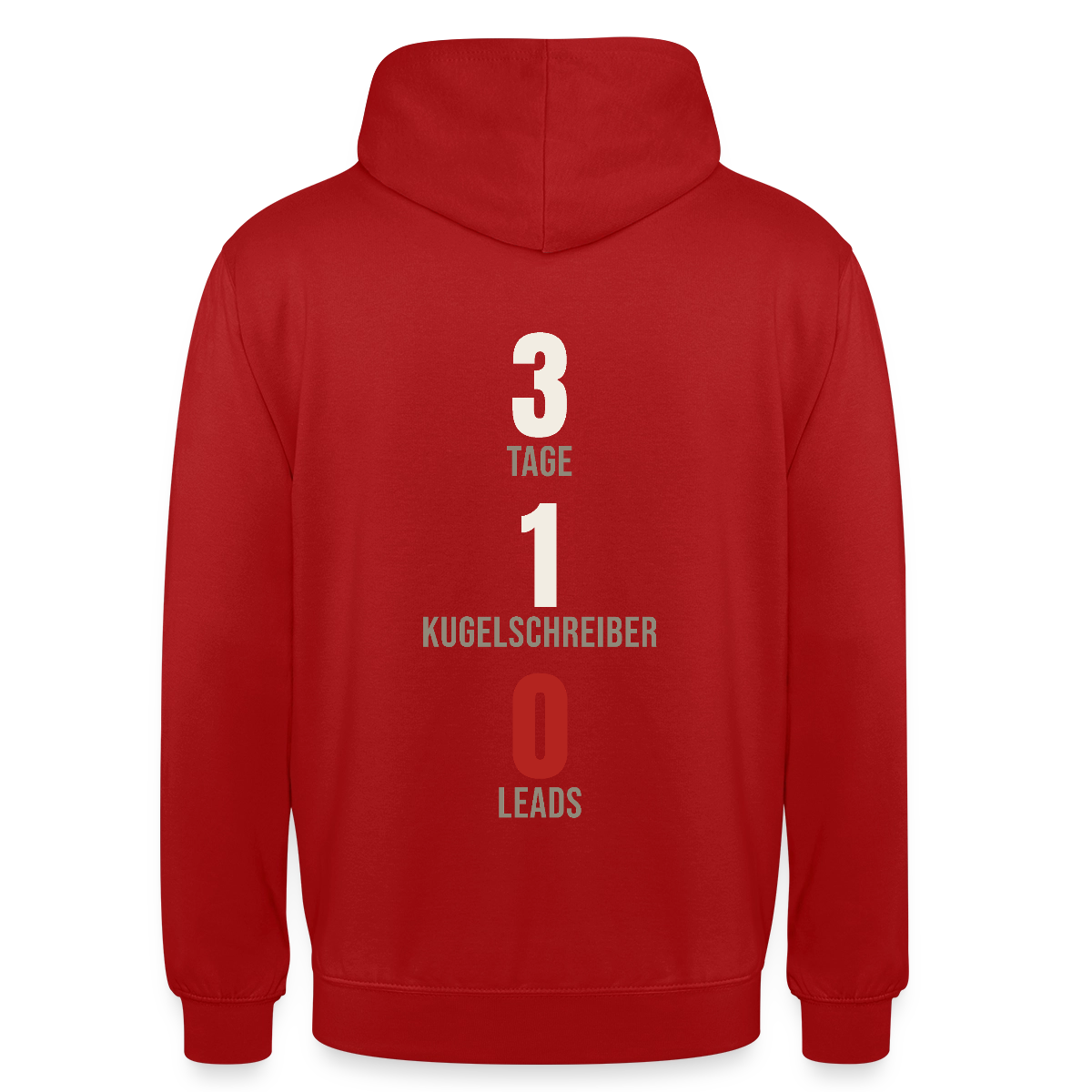 3 Tage. 1 Kugelschreiber. 0 Leads. Motiv-Hoodie unisex, Farbe Rot
