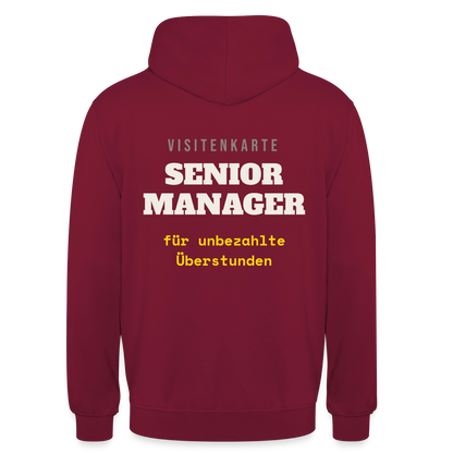 "Senior Manager für unbezahlte Überstunden" Motiv-Hoodie unisex, Farbe Bordeaux