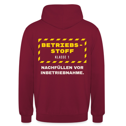 "Betriebsstoff Klasse 1. Nachfüllen vor Inbetriebnahme." Motiv-Hoodie unisex, Farbe Bordeaux