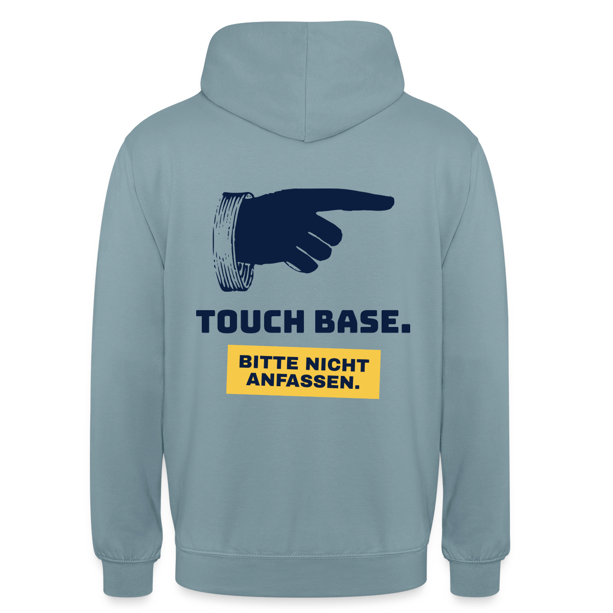 "Touch base. Bitte nicht anfassen." Motiv-Hoodie unisex, Farbe Nebelblau