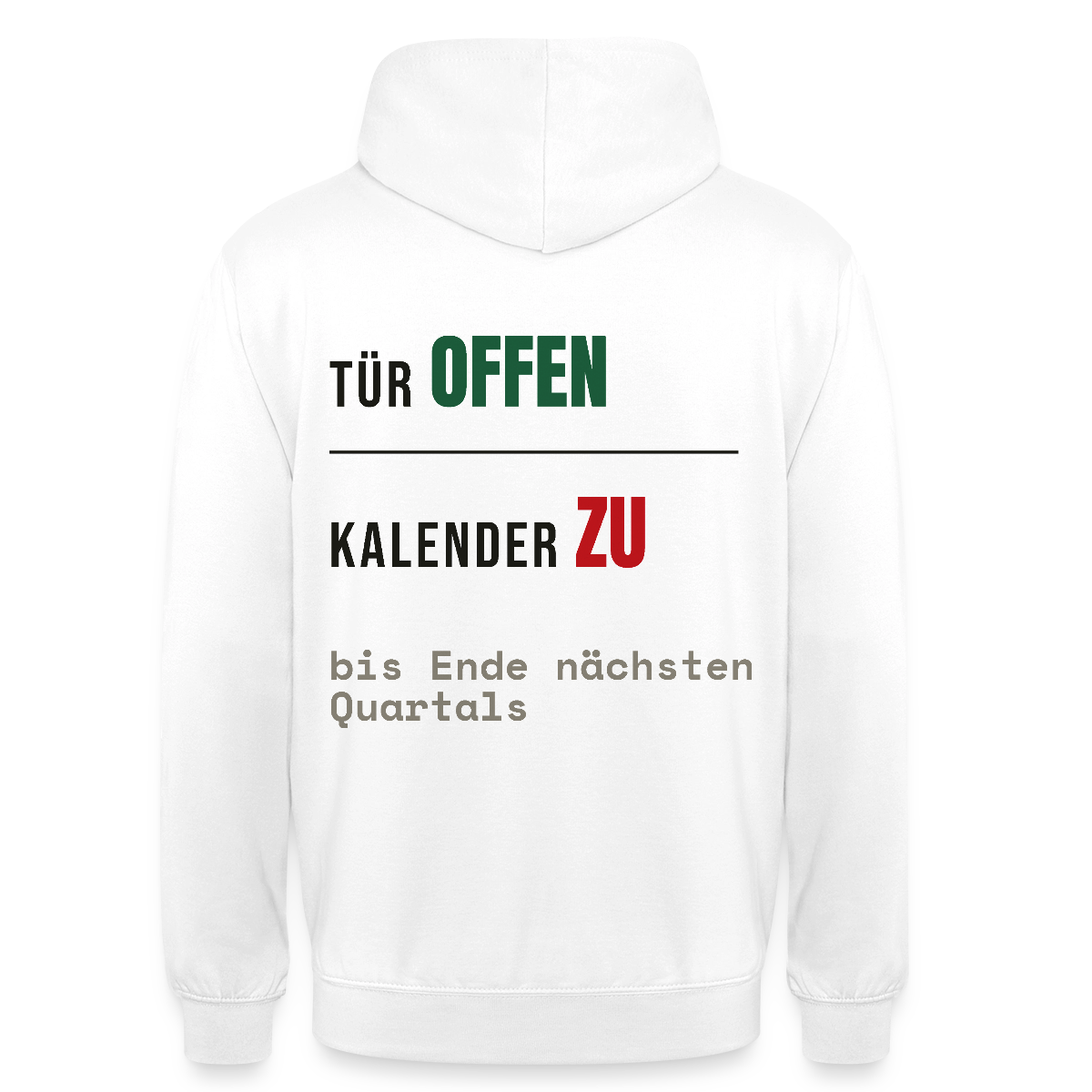 Tür offen. Kalender zu. Motiv-Hoodie unisex, Farbe Weiß