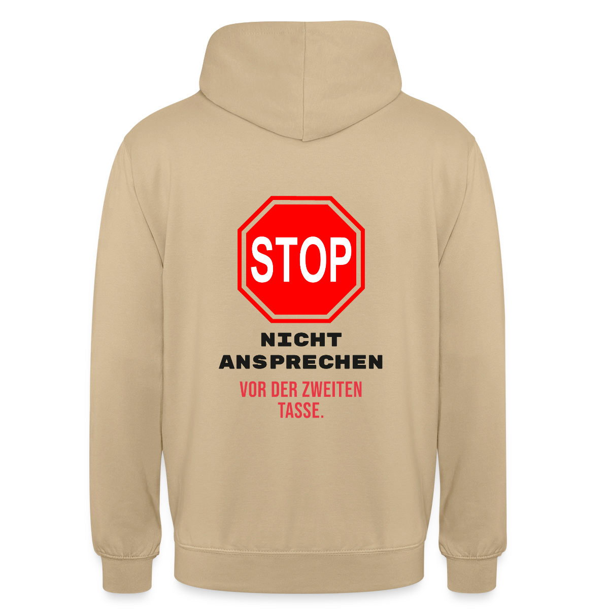 "Nicht ansprechen vor der zweiten Tasse." Motiv-Hoodie unisex, Farbe Beige