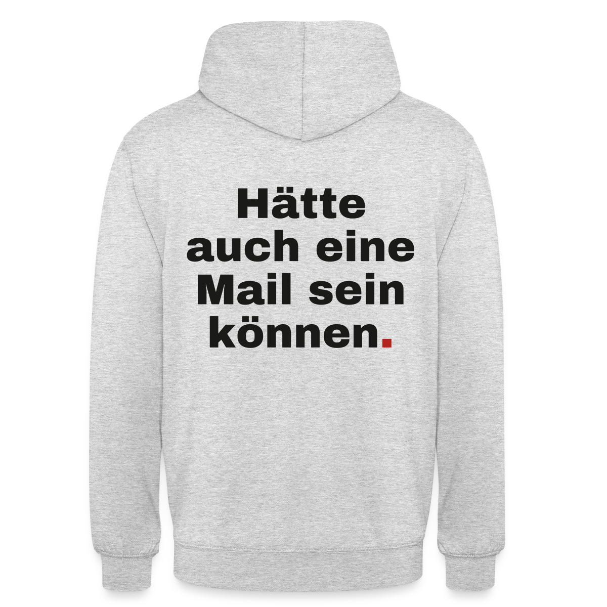 Hätte auch eine Mail sein können. Grotesk-Motiv Motiv-Hoodie unisex, Farbe Hellgrau meliert