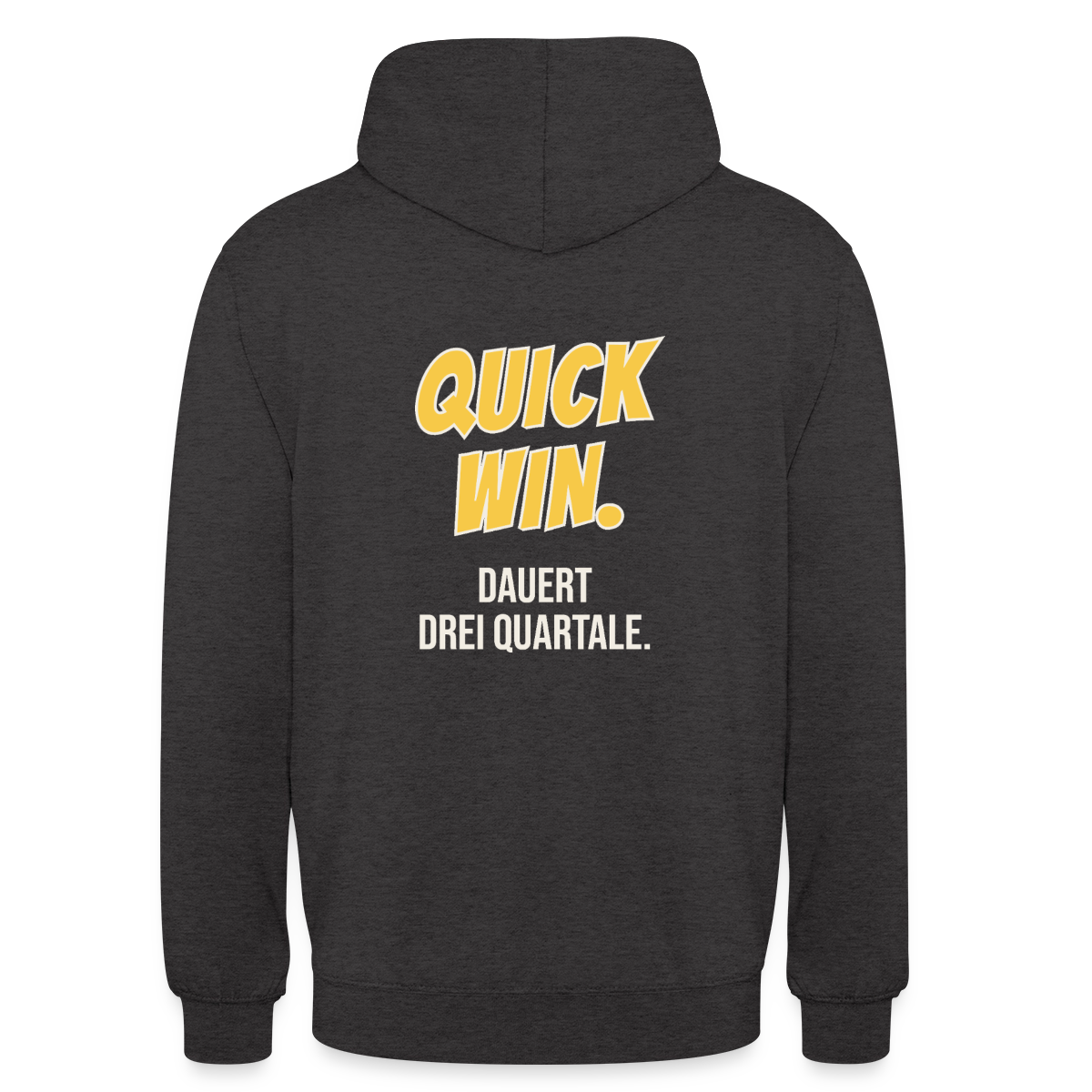 Quick Win. Dauert drei Quartale. Motiv-Hoodie unisex, Farbe Anthrazit