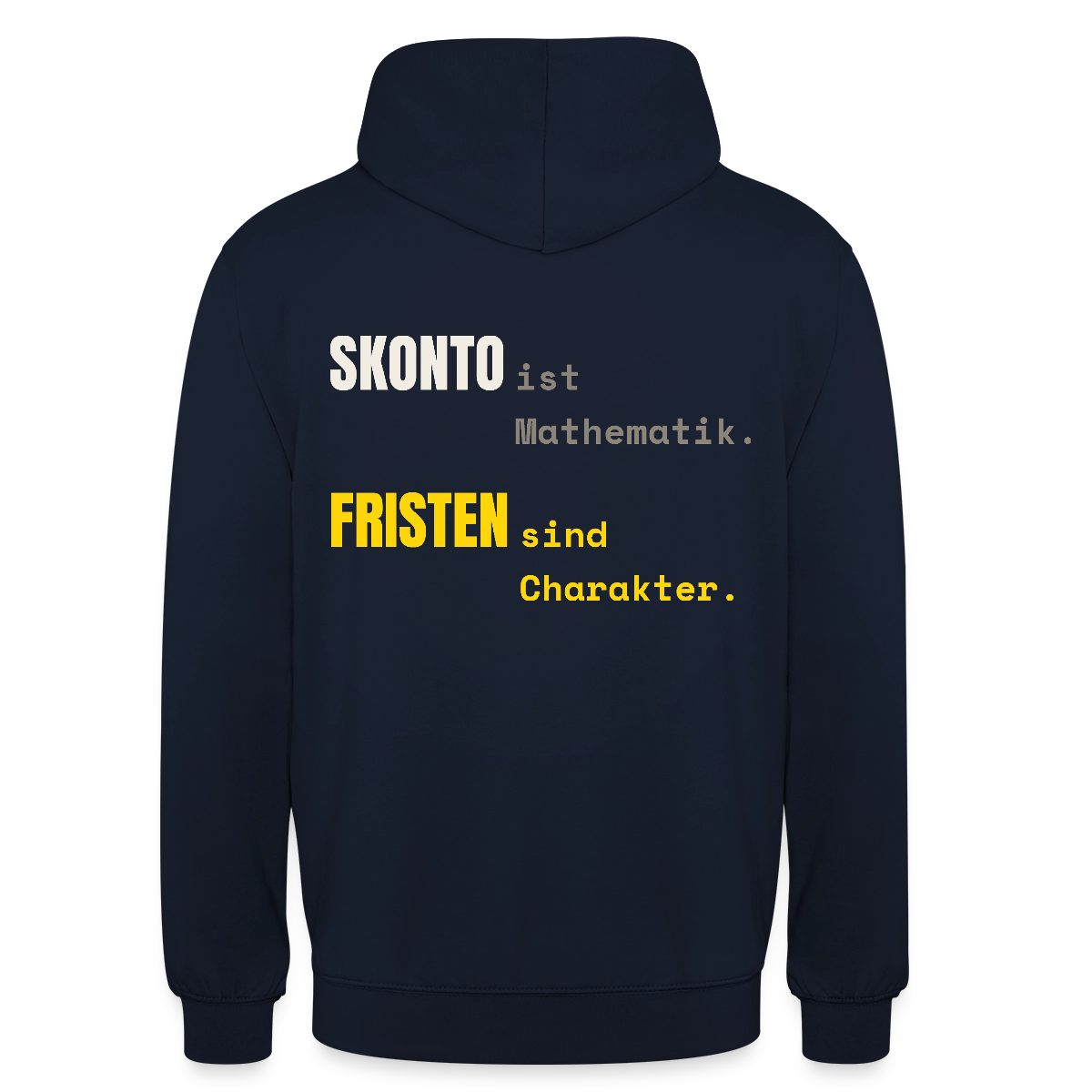 "Skonto ist Mathematik. Fristen sind Charakter." Motiv-Hoodie unisex, Farbe Navy