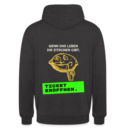 Wenn das Leben dir Zitronen gibt: Ticket eröffnen. Motiv-Hoodie unisex, Farbe Anthrazit