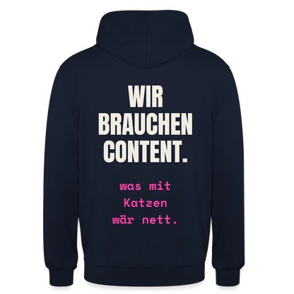 Wir brauchen Content. Was mit Katzen wär nett. Motiv-Hoodie unisex, Farbe Navy