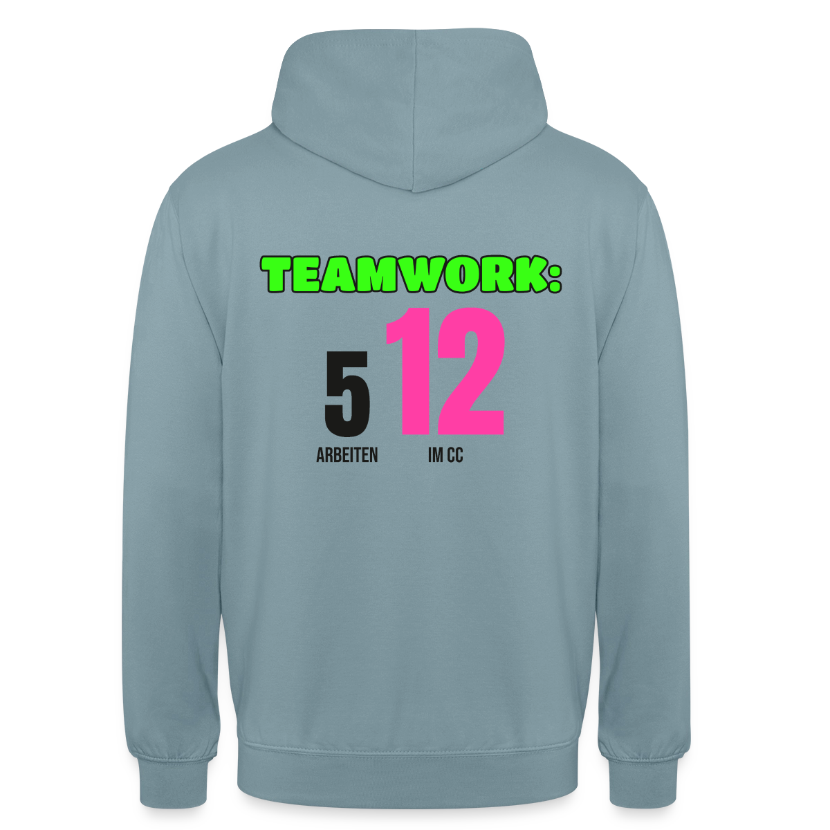 "Teamwork: 5 arbeiten, 12 im CC" Motiv-Hoodie unisex, Farbe Nebelblau