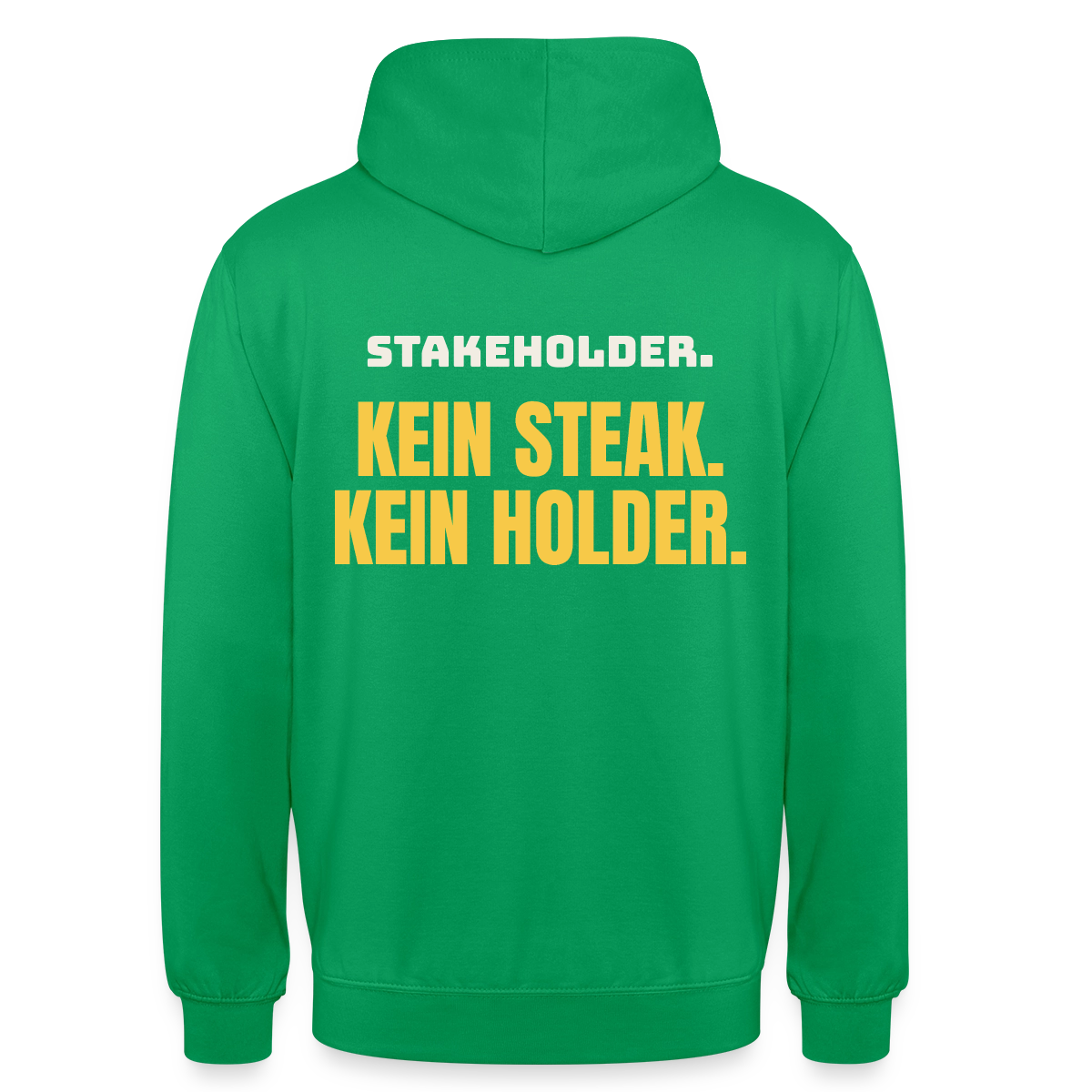 "Stakeholder. Kein Steak. Kein Holder." Motiv-Hoodie unisex, Farbe Kelly Green