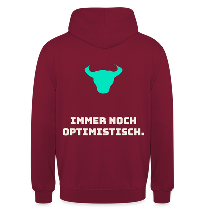 Immer noch optimistisch. Motiv-Hoodie unisex, Farbe Bordeaux