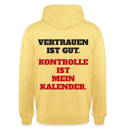 Vertrauen ist gut. Kontrolle ist mein Kalender. Motiv-Hoodie unisex, Farbe Zitronengelb
