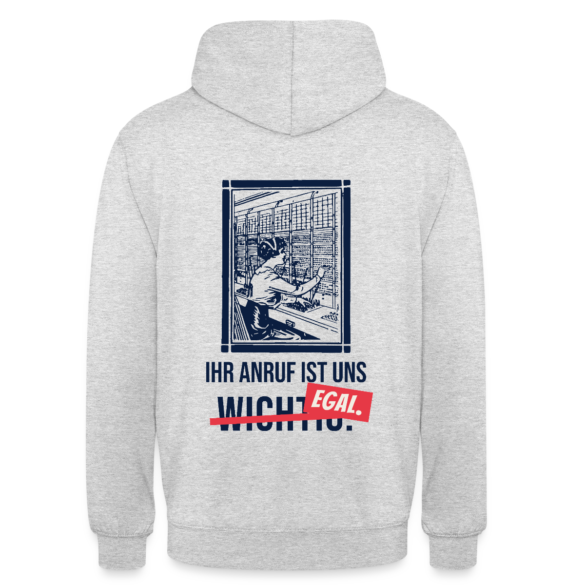 Ihr Anruf ist uns egal. Motiv-Hoodie unisex, Farbe Hellgrau meliert