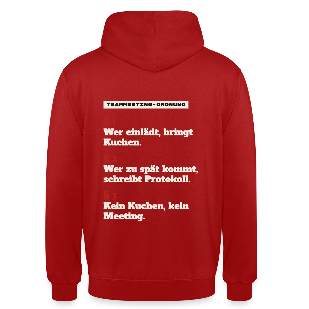 "Teammeeting-Ordnung: wer einlädt, bringt Kuchen." Motiv-Hoodie unisex, Farbe Rot