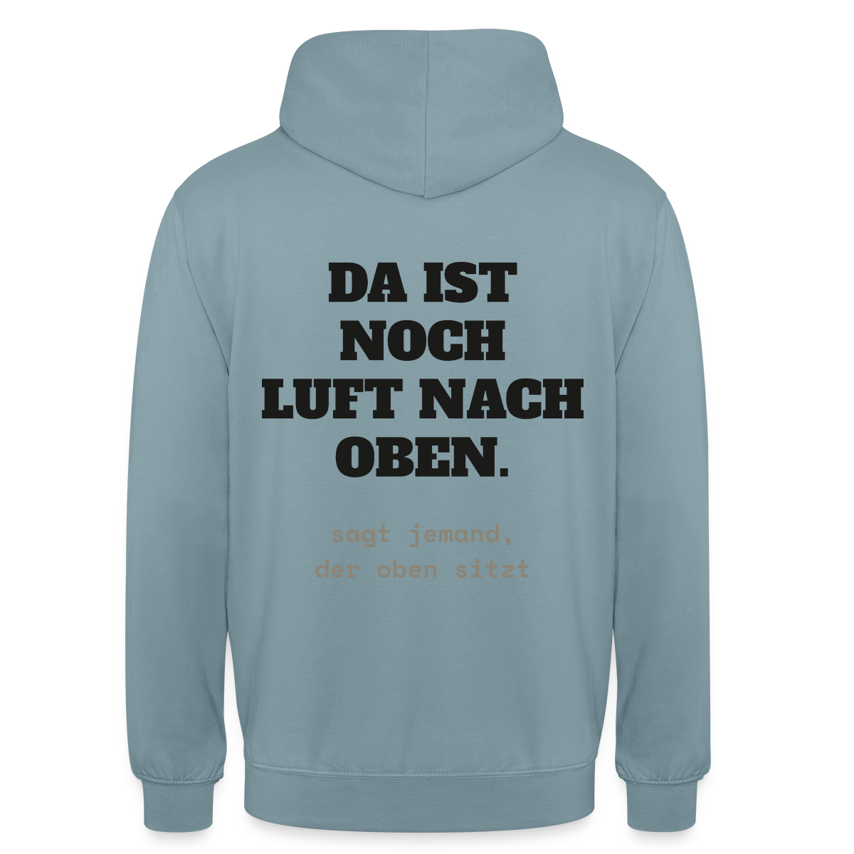 "Da ist noch Luft nach oben" Motiv-Hoodie unisex, Farbe Nebelblau