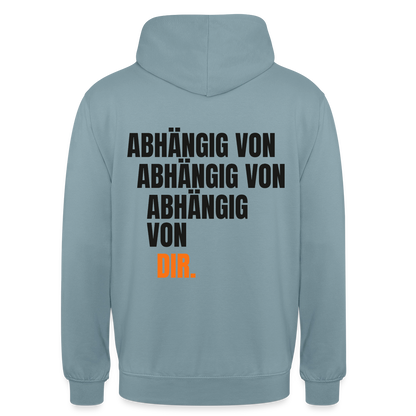 Abhängig von abhängig von abhängig von dir. Motiv-Hoodie unisex, Farbe Nebelblau