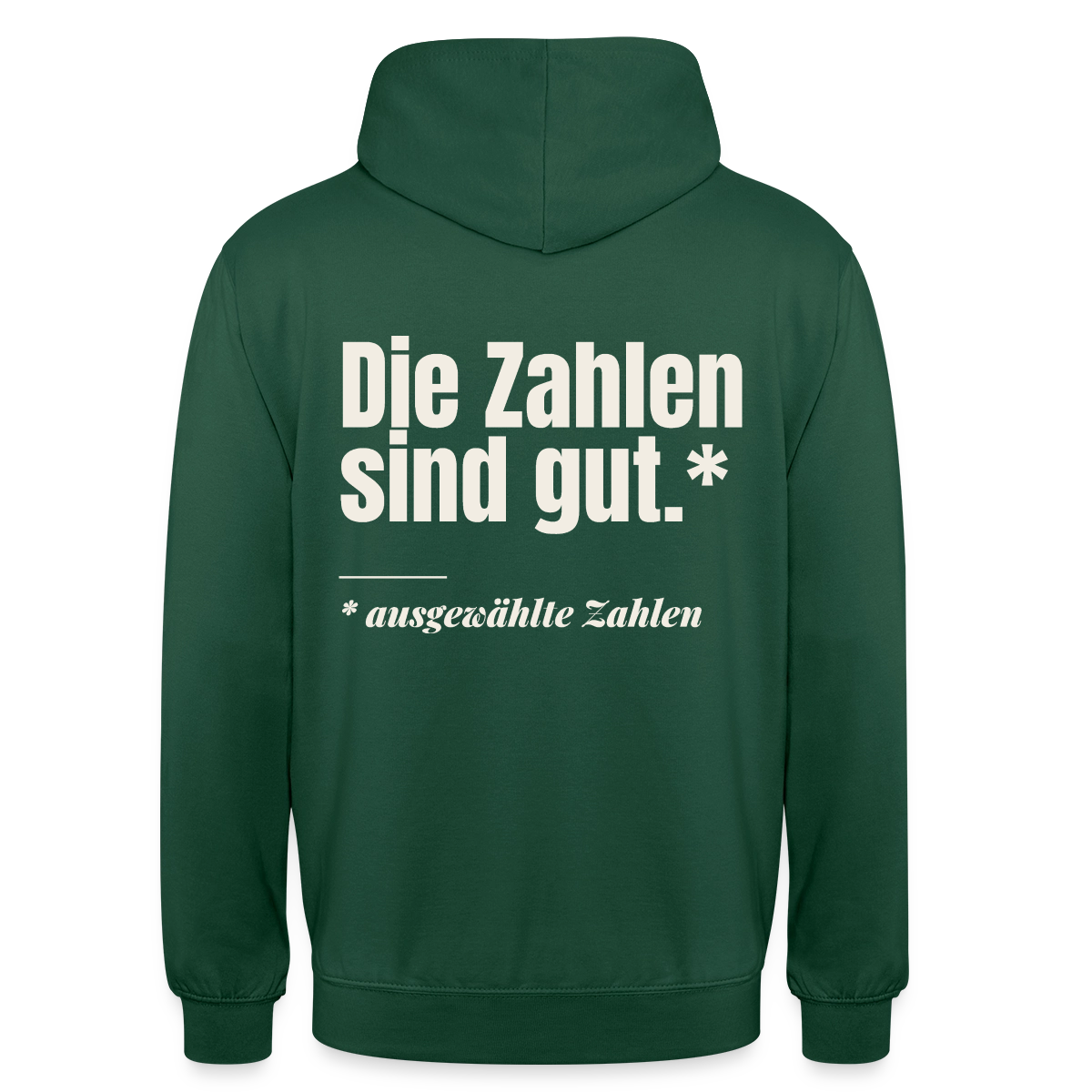 Die Zahlen sind gut. Ausgewählte Zahlen. Motiv-Hoodie unisex, Farbe Flaschengrün