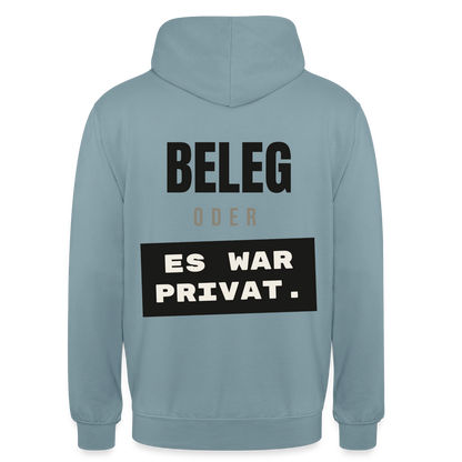 "Beleg oder es war privat." Motiv-Hoodie unisex, Farbe Nebelblau