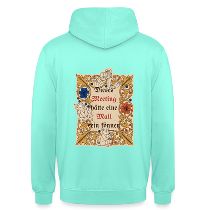 Dieses Meeting hätte eine Mail sein können. Buchmalerei-Motiv Motiv-Hoodie unisex, Farbe Mint