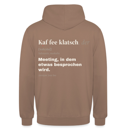 "Kaffeeklatsch, der: Meeting, in dem etwas besprochen wird." Motiv-Hoodie unisex, Farbe Mokka