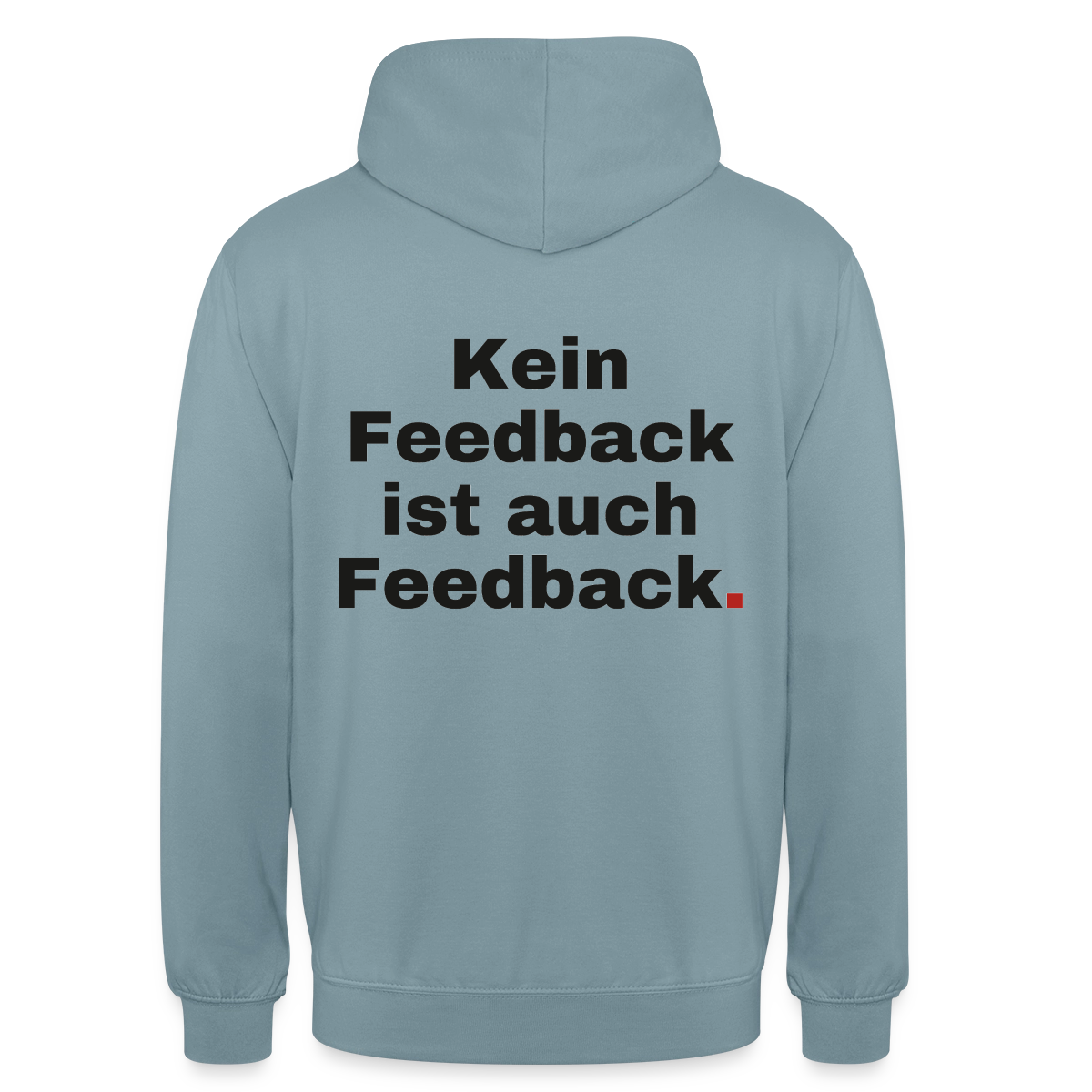 "Kein Feedback ist auch Feedback." Motiv-Hoodie unisex, Farbe Nebelblau